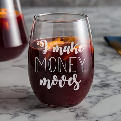I Make Money Moves Wine Glass, wine glass engraved by Naked Wood Works
