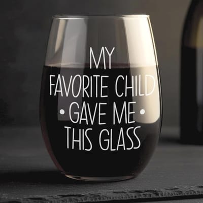 My Favorite Child Gave Me This Glass, wine glass engraved by Naked Wood Works