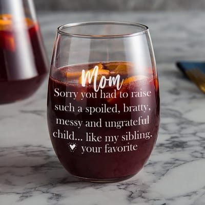 Mom, Sorry You Had to Raise My Sibling Wine Glass, wine glass engraved by Naked Wood Works